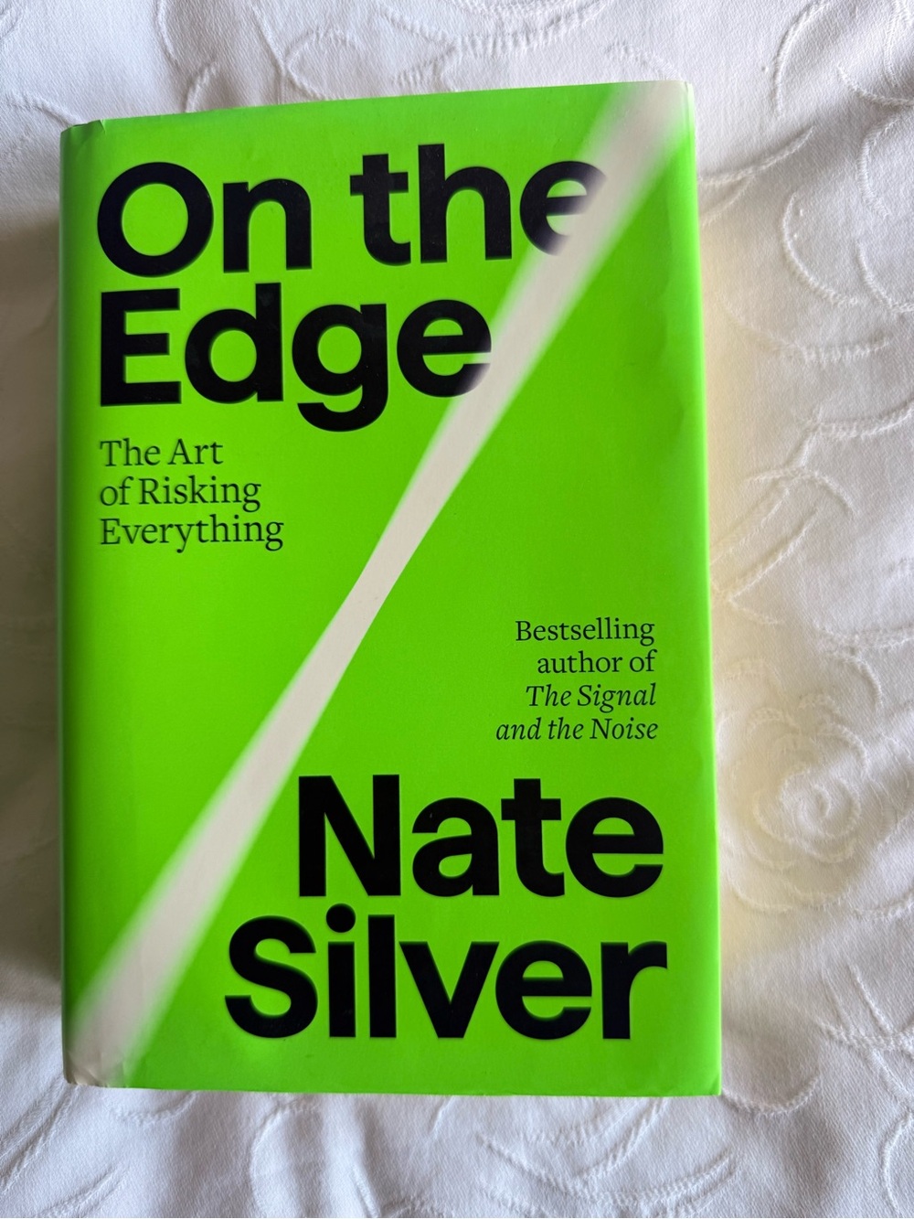 On the Edge The Art of Risking Everything Nate Silver Hardcover Book 2024